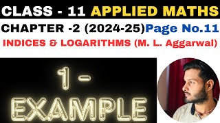 1 Example sol l Chapter 2 l Indices and Logarithms l Class 11th Applied Maths l M L Aggarwal 202425 [upl. by Ardnoet]