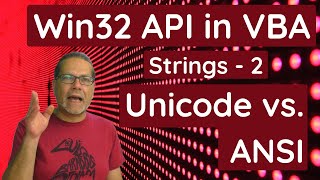 Windows API in VBA  Strings Part 2  Unicode vs ANSI [upl. by Neelrihs]