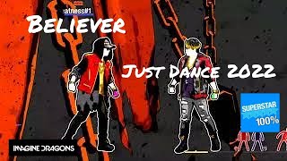 Believer  Just Dance  Rated Superstar [upl. by Biancha439]