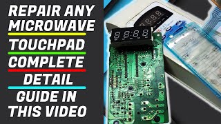 How to Repair Any microwave touch panel not working complete detail repairing in this video [upl. by Hatty477]