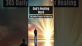 Gods Healing Word  365 Prayers For Healing  Day 40 [upl. by Itoyj19]