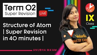 👌Super Revision in 40 Minutes⏳  Structure of Atom CBSE Class 9 Chemistry Ch 4  Term 2  Vedantu [upl. by Warton133]