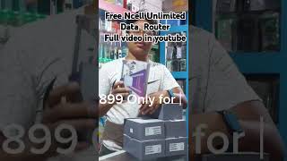 Free Ncell Unlimited Data Wirefree Router shorts Ncell Wirefree Router [upl. by Leeland]