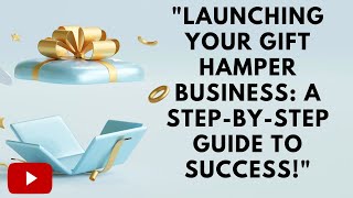 Top secrets for starting a gift hamper business [upl. by Seiuqram783]