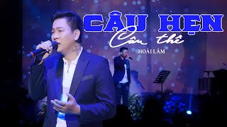 CÂU HẸN CÂU THỀ  Đình Dũng  Hoài Lâm live at Đồng Dao [upl. by Opal]