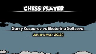 Garry Kasparov vs Ekaterina Goltseva  Junior simul  2012 [upl. by Anotyad]