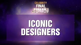 Iconic Designers  Final Jeopardy  Celebrity Jeopardy [upl. by Danell]