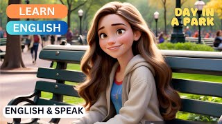 A Day in the Park  Learn English with Fun Outdoor Activities  Improve Your English  Lesson No 22 [upl. by Jt]