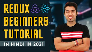 🔴 Complete Redux Tutorial in Hindi  React Redux in 2021 [upl. by Petty]