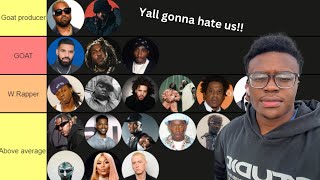 Rapper Tier list Yall Gonna Hate Us [upl. by Farver134]