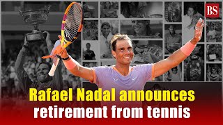 Rafael Nadal announces retirement from tennis  Rafa [upl. by Amabelle]