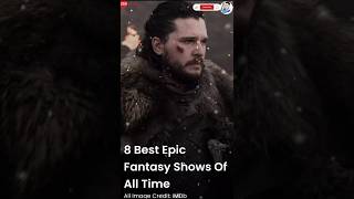 8 Best Epic Fantasy Show Of All Time Movies  shorts shortsfeed ytshorts 2024 movie short [upl. by Okoy]