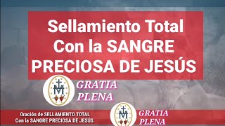 🙏🔴 Oración de SELLAMIENTO TOTAL con la SANGRE PRECIOSA DE JESÚS ✝️🔴🕯️ [upl. by Aranahs]