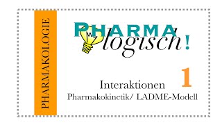 Wechselwirkungen Teil 1Pharmakokinetik und LADMEModell [upl. by Glenine]