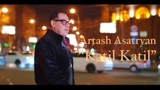 Artash Asatryan  Katil Katil [upl. by Cristy]