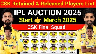 CSK Final Retained amp Released Players List  Cheeni Squad  IPL Auction 2025 [upl. by Ezzo779]