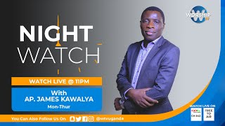 THE LAW OF THE INTERCESSOR  NIGHT WATCH  AP JAMES KAWALYA  20TH052025 [upl. by Eibob]