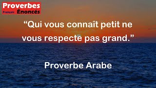 Qui vous connaît petit ne vous respecte pas grand  Proverbe Arabe [upl. by Petuu9]