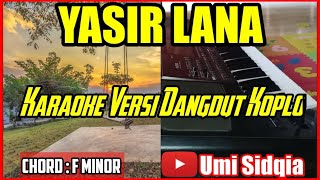 YASIR LANAKARAOKE SHOLAWAT VERSI DANGDUT KOPLO COVER KORG PA 700 [upl. by Annairdua433]