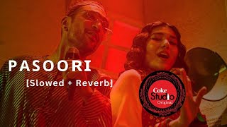 Pasoori Song Slowed  Reverb  Coke Studio Original  Ali Sethi x Shae Gill  Lofi Version [upl. by Aroel]