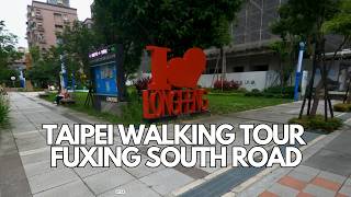 City Walk in Taipei DaAn District  Fuxing South Road  Taiwan Virtual Tour  Ambient Relax 復興南路二段街景 [upl. by Rolland817]