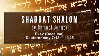 Ekev Because Deuteronomy 712 – 1125  Shabbat Shalom with Shmuel [upl. by Ybab23]