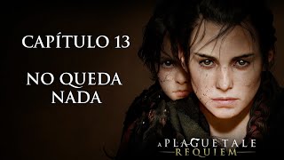 A plague tale Requiem  Capítulo 13  No queda nada [upl. by Ninetta]