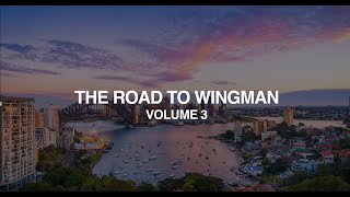 The Road to Wingman Volume 3 [upl. by Hajar]