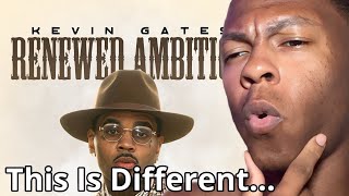 Kevin Gates  Renewed Ambition REACTION [upl. by Torrin]