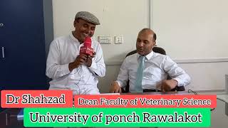 An Exclusive Interview of Mr Shahzad Akber Khan  Dean Faculty of Veterinary Science Rawalakot AJK [upl. by Llehsor102]