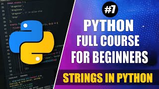 Lec7 How to Use Strings in Python  Python Tutorial for Beginners [upl. by Yenetruoc]