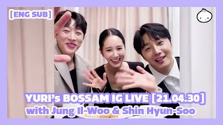 ENG SUB 210430 Yuri 유리 Instagram Live with the cast of Bossam Jung IlWoo amp Shin Hyunsoo [upl. by Kresic206]