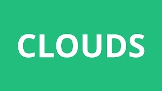 How To Pronounce Clouds  Pronunciation Academy [upl. by Rollet254]