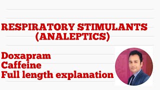 Respiratory Stimulants Analeptics [upl. by Nee]