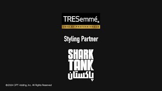 TRESemme  Official styling partner of Shark Tank Pakistan [upl. by Dnomasor]