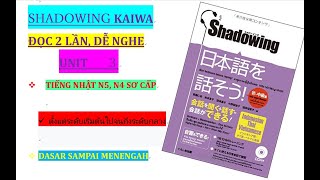 SHADOWING N4N5初中級VIETSUB UNIT 3  Luyện Nghe tiếng Nhật Hay NhấtTốt nhất cho người mới học [upl. by Mcmullan319]