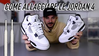 3 MODI PER ALLACCIARE LE TUE JORDAN 4 [upl. by Vinni]