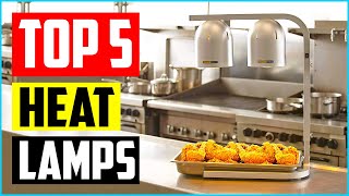 TOP 5 BEST FOOD HEAT LAMPS IN 2021 REVIEWS [upl. by Obara200]