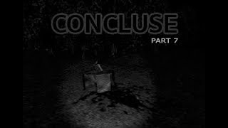 CONCLUSE  Part 7  Welcome to Hell [upl. by Nilpik]