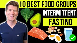 Doctor explains 10 healthy food groups for INTERMITTENT FASTING  Weight loss [upl. by Yelwar486]