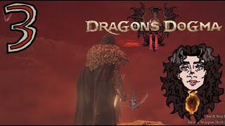 Trial of 3 Dragons  Dragons Dogma 2 pt 3 [upl. by Ruthanne]