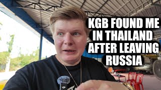 KGB Found Me In Thailand After Leaving Russia [upl. by Tiram515]