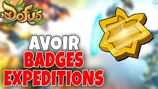 Comment Avoir des BADGES DEXPEDITIONS sur Dofus [upl. by Mendy]