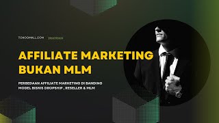 Perbedaan Affiliate Marketing Dengan Multilevel Marketing  MLM   Dropship dan Reseller [upl. by Ahsimrac]