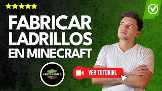 ¿Cómo HACER o FABRICAR LADRILLOS en Minecraft  ✅Construye y decora como un experto🎮 [upl. by Deborah]