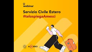 Bando Servizio Civile 2023  Webinar presentazione progetti Amesci allestero  prima parte [upl. by Anahc]