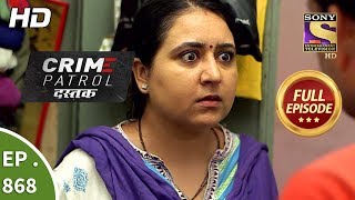 Crime Patrol Dastak  Ep 868  Full Episode  20th September 2018 [upl. by Danialah]