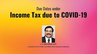 Due Dates under Incometax due to COVID19  CA Pramod Jain [upl. by Byrd377]