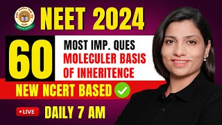 Molecular Basis Of Inheritance 60 Most Imp Ques  NEET 2024 Biology  Score 360360  Ritu Rattewal [upl. by Naima165]