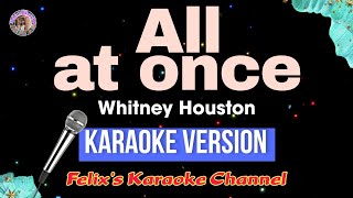 Whitney Houston  All at once Karaoke Version [upl. by Okika]